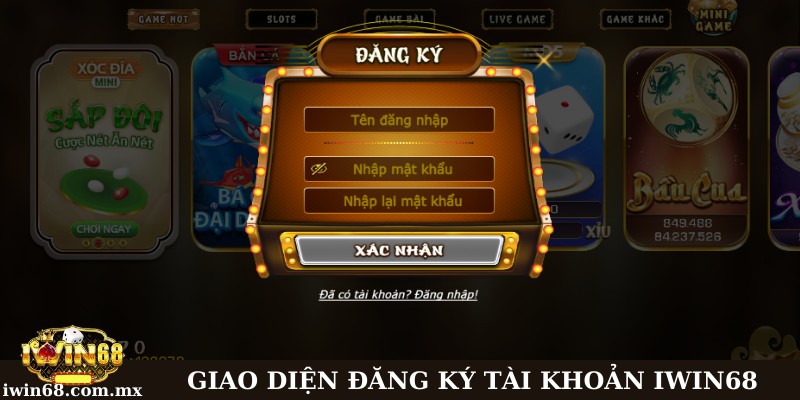 Đăng ký Iwin68: Hướng dẫn chỉ với 30 giây có ngay tài khoản 1 Giao diện tạo tài khoản tại Iwin68 đơn giản