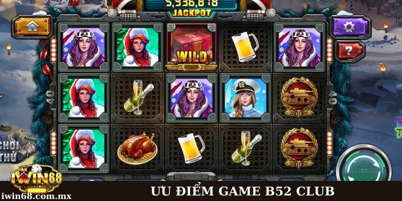 Game B52 Club - Sân chơi hút khách bậc nhất Việt Nam 2025 1 Những ưu điểm nổi bật khiến sân chơi B52 Club được tin dùng